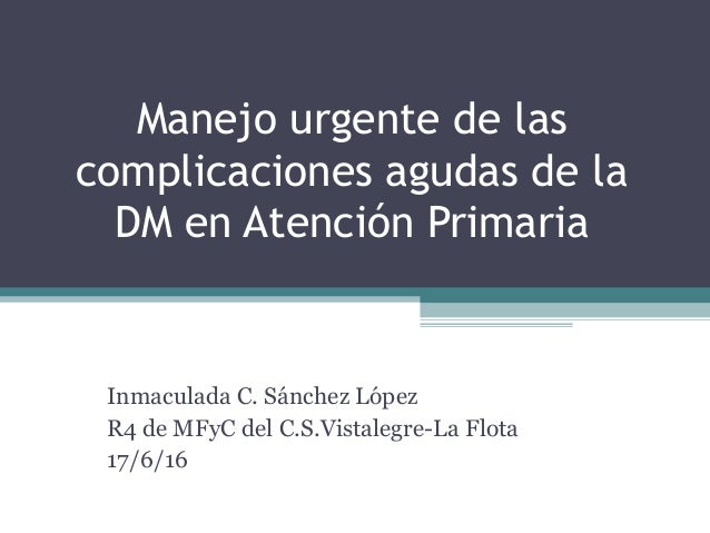 Manejo de las complicaciones agudas de la diabetes Manejo de las complicaciones agudas de la diabetes