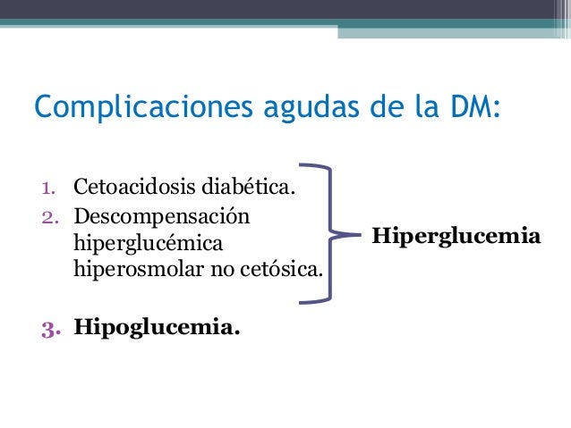 Manejo de las complicaciones agudas de la diabetes Manejo de las complicaciones agudas de la diabetes