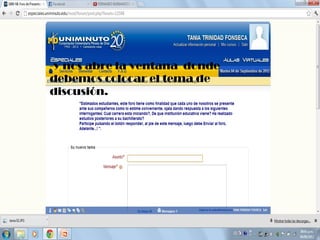 -y nos abre la ventana donde
debemos colocar el tema de
discusión.
 