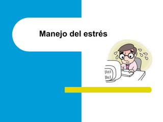Manejo del estrés 
