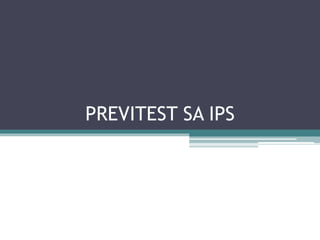 PREVITEST SA IPS
 