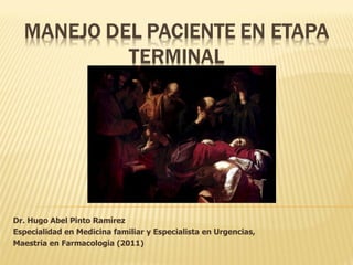 Dr. Hugo Abel Pinto Ramírez
Especialidad en Medicina familiar y Especialista en Urgencias,
Maestría en Farmacología (2011)
 