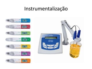 Instrumentalização
 