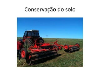 Conservação do solo
 