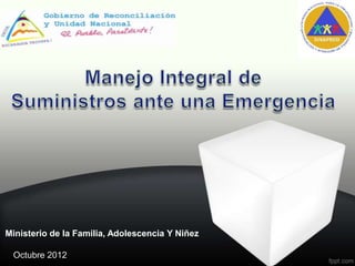 Ministerio de la Familia, Adolescencia Y Niñez
Octubre 2012
 