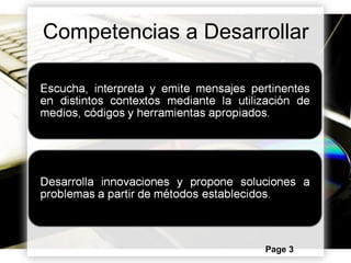 Powerpoint Templates Page 3
Competencias a Desarrollar
 