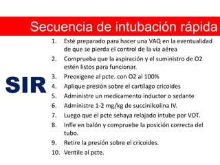 Causas de intubación dificultosa MacroglosiaMicrognatiaLesión cervical Apertura limitada de la boca Obesidad Traumatismo facial  