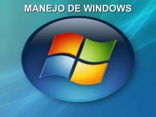 MANEJO DE WINDOWS 