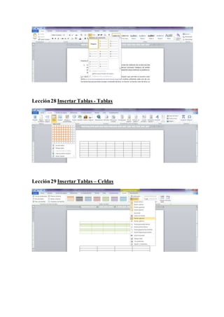 Lección28 Insertar Tablas - Tablas
Lección29 Insertar Tablas – Celdas
 