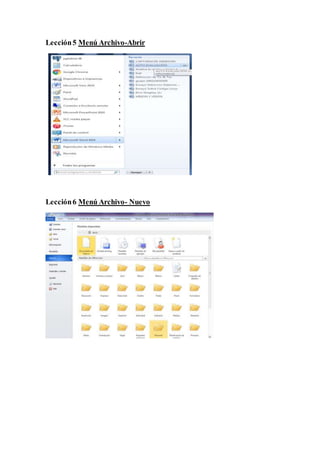 Lección5 Menú Archivo-Abrir
Lección6 Menú Archivo- Nuevo
 