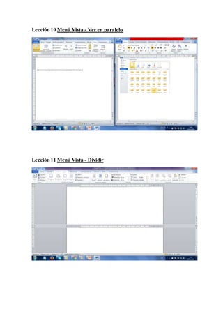 Lección10 Menú Vista - Ver en paralelo
Lección11 Menú Vista - Dividir
 