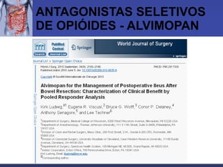 ANTAGONISTAS SELETIVOS DE OPIÓIDES - ALVIMOPAN 