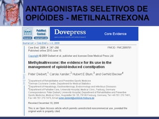 ANTAGONISTAS SELETIVOS DE OPIÓIDES - METILNALTREXONA 