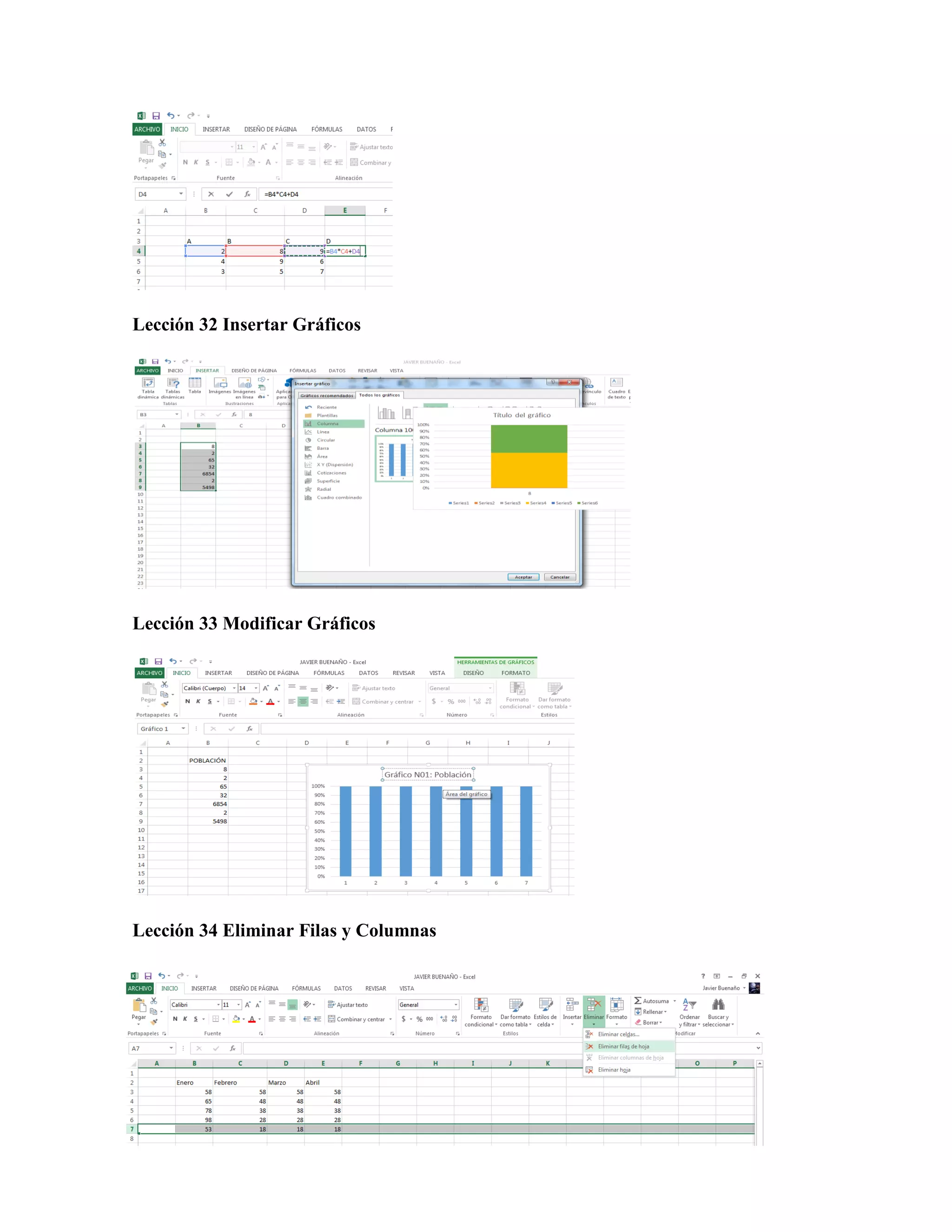 Lección 32 Insertar Gráficos
Lección 33 Modificar Gráficos
Lección 34 Eliminar Filas y Columnas
 