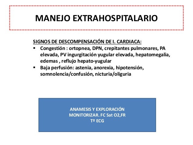 Manejo extrahospitalario de la Insuficiencia Cardiaca. Manejo extrahospitalario de la Insuficiencia Cardiaca.