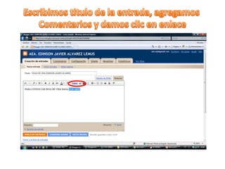 Escribimos titulo de la entrada, agregamos Comentarios y damos clic en enlace