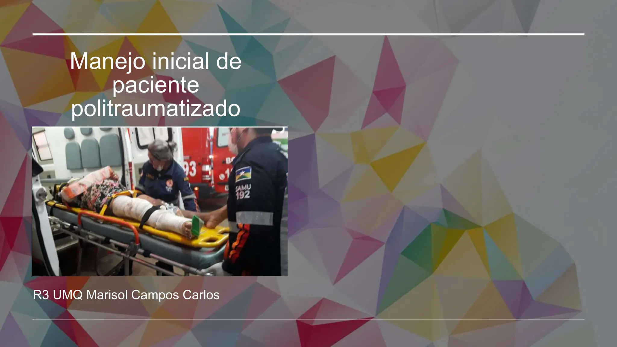 Manejo inicial de paciente politraumatizado.pptx