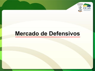 Mercado de Defensivos
 