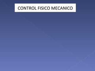 CONTROL FISICO MECANICO 