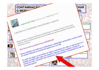 CONTAMINAÇÃO POR PESTICIDA PODE FECHAR
O MERCADO JAPONÊS AOS CAFÉS DO BRASIL
 