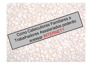 se
                               liare erão
                            mi od
                          Fa
                      re s d o s p
                 ulto laria
             feic ssa
          Ca s A
     m o o re              RN ET?
 Co ad             r IN
                        TE
    ba lh      ssa
Tra        ace
 