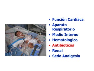 Función Cardiaca Aparato Respiratorio Medio Interno Hematologico Antibioticos Renal Sedo Analgesia 