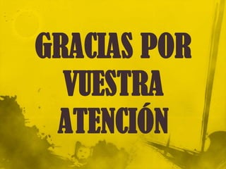 GRACIAS POR
  VUESTRA
 ATENCIÓN
 