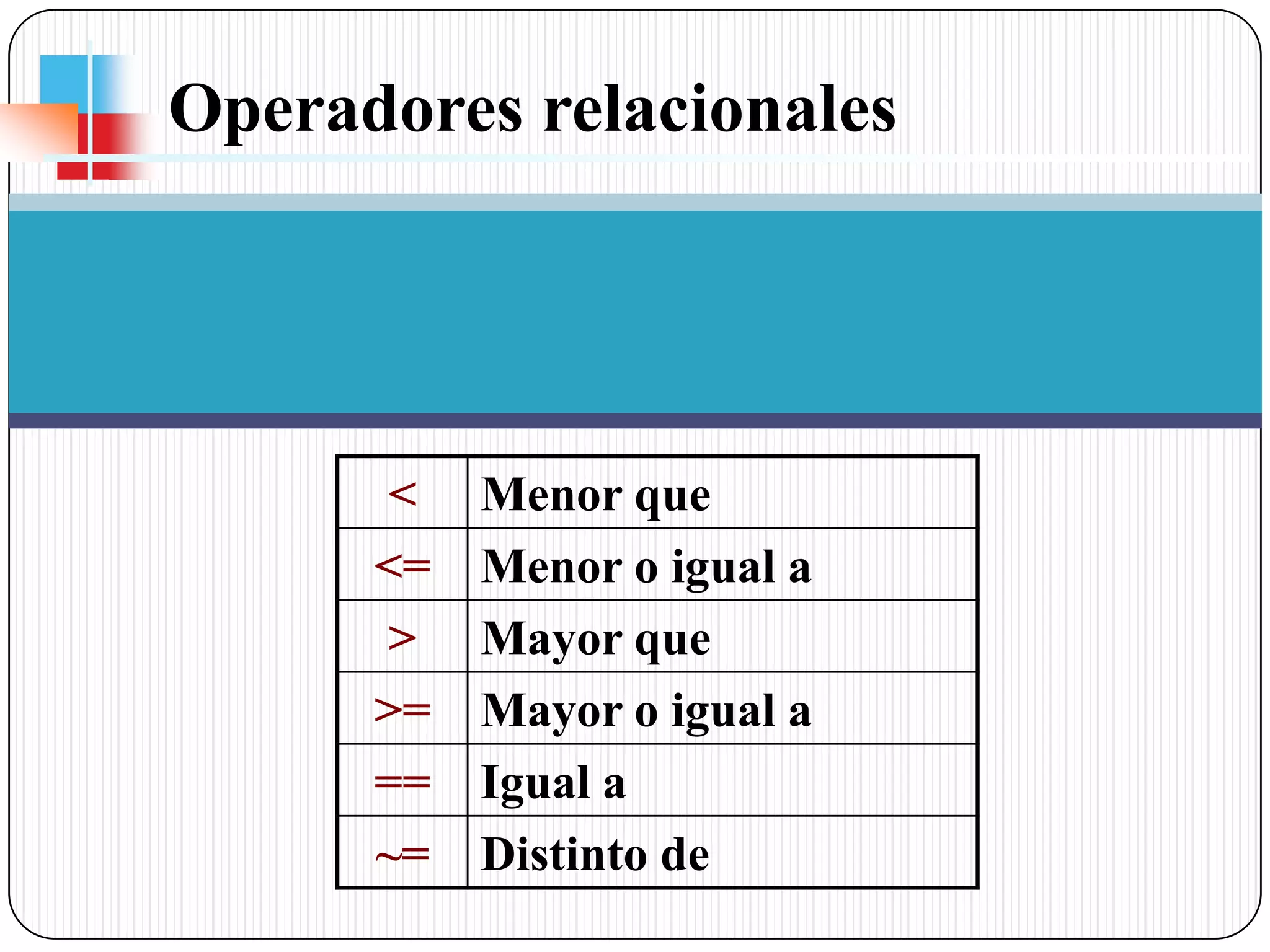 Operadores relacionales