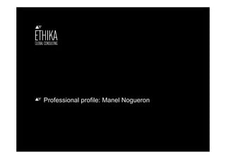 Professional profile: Manel Nogueron
 