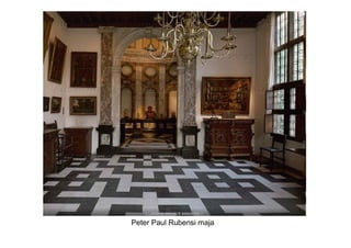 Peter Paul Rubensi maja
 