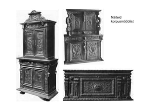 Näiteid
korpusmööblist
 