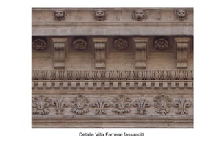 Detaile Villa Farnese fassaadilt
 