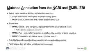 Matched Annotation from the NCBI and EMBL-EBI
• Set of 100% identical RefSeq & Ensembl transcripts
• Scope: at least one t...