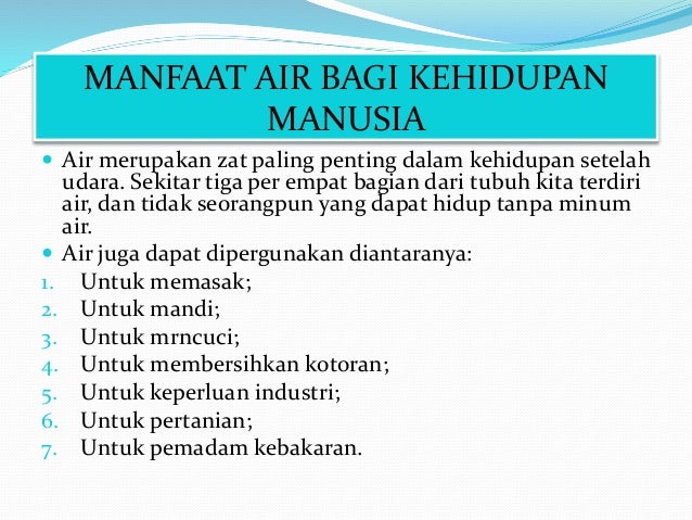 Manfaat air bagi kehidupan Manfaat air bagi kehidupan