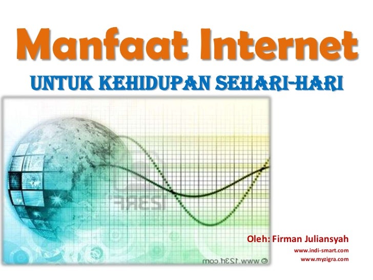 Manfaat Internet Untuk Kehidupan Sehari Hari