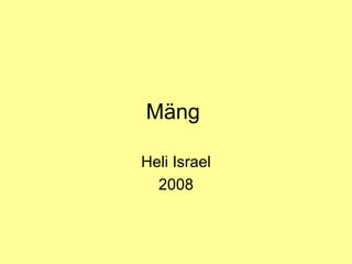 Mäng  Heli Israel 2008 