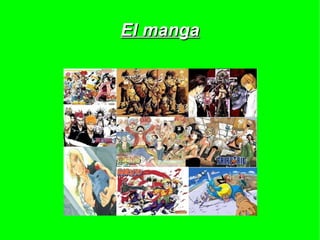 El manga
 