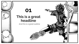 This is a great
headline
And this is a great subline
01
 