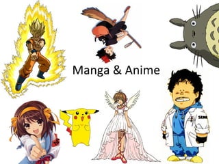 Manga & Anime

 