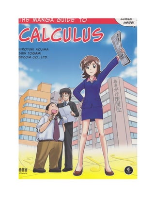 (Manga guide)hiroyuki kojima,_shin_togami,_ltd._becom_co.-the_manga_guide_to_calculus-no_starch_press(2009)