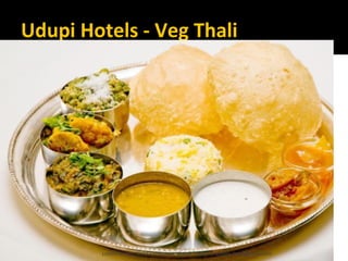 Udupi Hotels - Veg Thali
Lohith Shetty, Chief Facilitator, VinetR Trainers, lohiths.com@gmail.com
 
