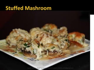 Stuffed Mashroom
Lohith Shetty, Chief Facilitator, VinetR Trainers, lohiths.com@gmail.com
 