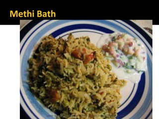 Methi Bath
Lohith Shetty, Chief Facilitator, VinetR Trainers, lohiths.com@gmail.com
 