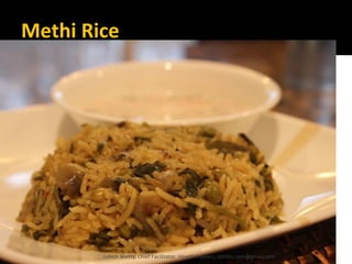Methi Rice
Lohith Shetty, Chief Facilitator, VinetR Trainers, lohiths.com@gmail.com
 