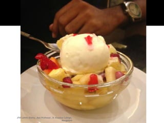 JFM Lohith Shetty, Asst Professor, St Aloysius College,
Mangalore
 