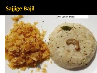 Sajjige Bajil
Lohith Shetty, Chief Facilitator, VinetR Trainers, lohiths.com@gmail.com
 