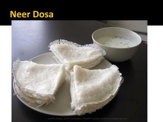 Neer Dosa
Lohith Shetty, Chief Facilitator, VinetR Trainers, lohiths.com@gmail.com
 