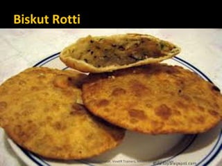 Biskut Rotti
Lohith Shetty, Chief Facilitator, VinetR Trainers, lohiths.com@gmail.com
 