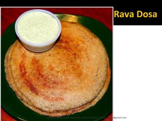 Rava Dosa
Lohith Shetty, Chief Facilitator, VinetR Trainers, lohiths.com@gmail.com
 