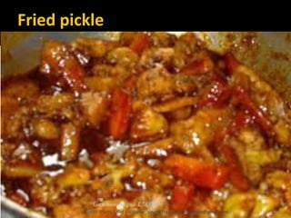 Fried pickle
Lohith Shetty, Chief Facilitator, VinetR Trainers, lohiths.com@gmail.com
 